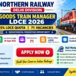 Northern Railway LDCE Vacancy 2026: Delhi Division Goods Train Manager 71 Posts